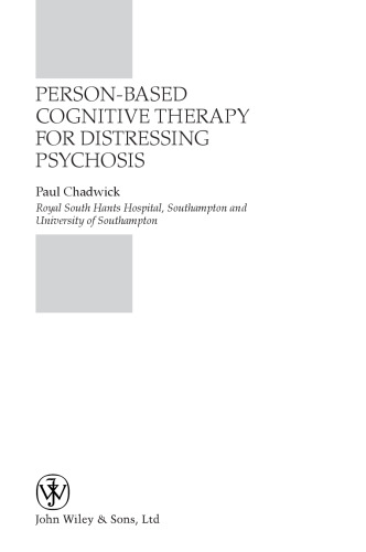 Person-Based Cognitive Therapy for Distressing Psychosis (Wiley Series in Clinical Psychology)