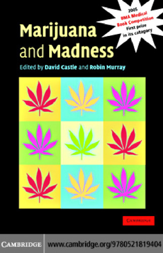 Marijuana and Madness: Psychiatry and Neurobiology