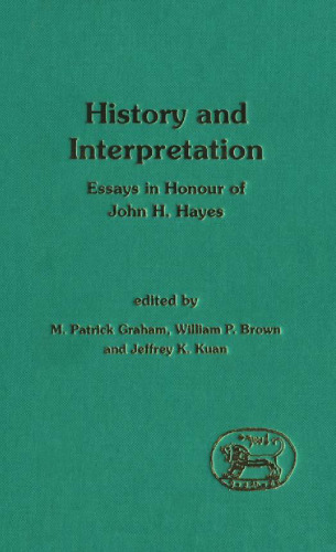 History and Interpretation: Essays in Honour of John H. Hayes (JSOT Supplement)