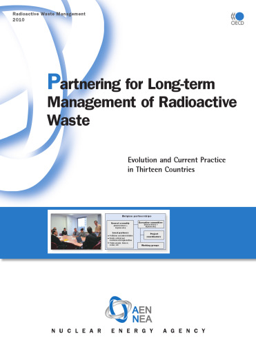 Partnering for Long-Term Management of Radioactive Waste: Evolution and Current Practice in Thirteen Countries