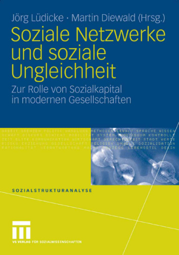 Soziale Netzwerke und soziale Ungleichheit: Zur Rolle von Sozialkapital in modernen Gesellschaften