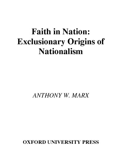 Faith in Nation: Exclusionary Origins of Nationalism