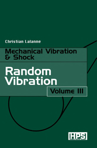 Mechanical Vibrations and Shocks: Random Vibrations v. 3 (Mechanical vibration & shock)