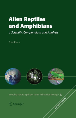 Alien Reptiles and Amphibians: a Scientific Compendium and Analysis (Invading Nature - Springer Series in Invasion Ecology)