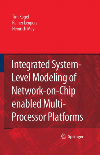 Integrated System-Level Modeling of Network-on-Chip enabled Multi-Processor Platforms