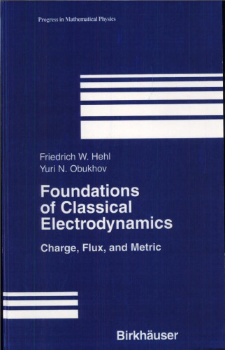 Foundations of Classical Electrodynamics, Draft Version (Progress in Mathematical Physics)