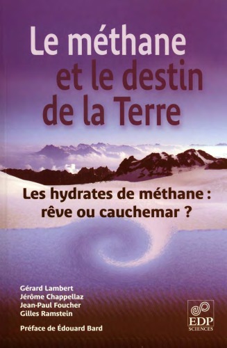 Le méthane et le destin de la Terre : Les hydrates de méthane : rêve ou cauchemar ?