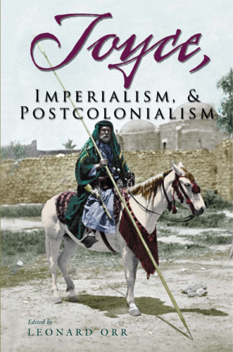 Joyce, Imperialism, & Postcolonialism (Irish Studies)