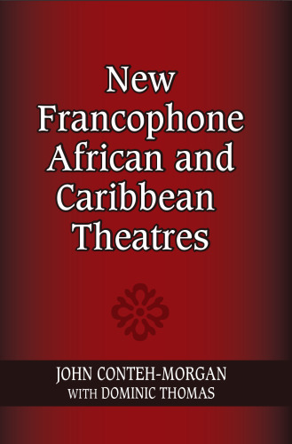 New Francophone African and Caribbean Theatres (African Expressive Cultures)