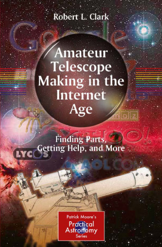 Amateur Telescope Making in the Internet Age: Finding Parts, Getting Help, and More