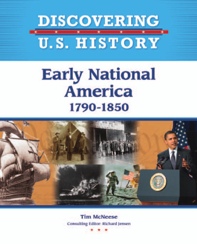 Early National America 1790-1850 (Discovering U.S. History)