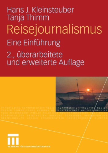 Reisejournalismus: Eine Einfuhrung, 2. Auflage