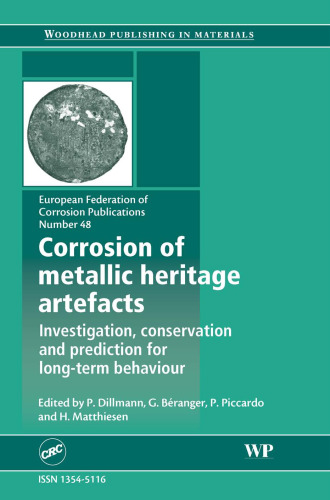 Corrosion of Metallic Heritage Artefacts : Investigation, Conservation and Prediction of Long Term Behaviour