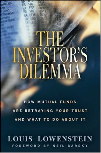 The Investor's Dilemma: How Mutual Funds Are Betraying Your Trust And What To Do About It