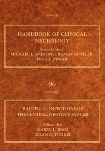 Bacterial Infections of the Central Nervous System: Handbook of Clinical Neurology, Vol. 96