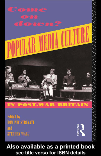 Come on Down?: The Politics of Popular Media Culture in Post-War Britain