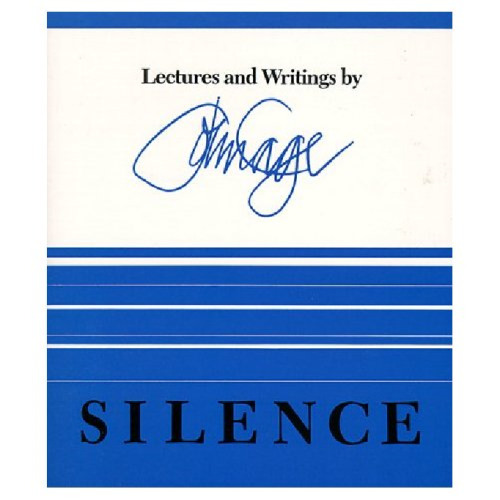 Silence: Lectures and Writings