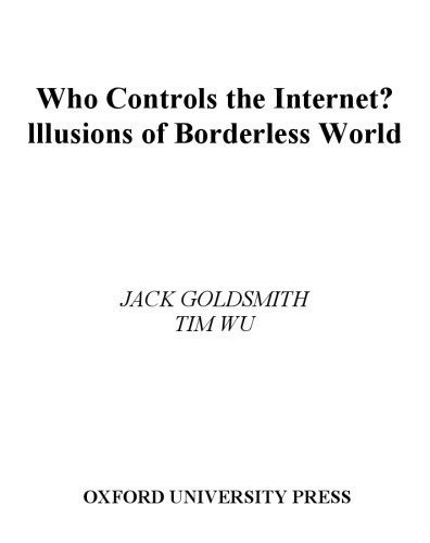 Who controls the Internet?: illusions of a borderless world