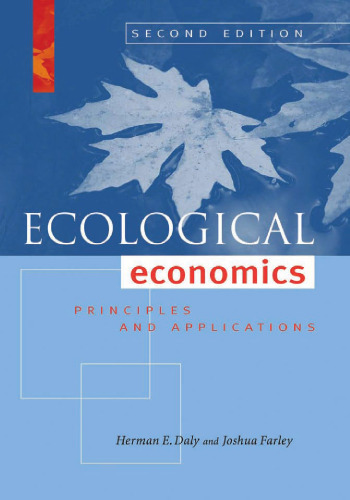 Ecological Economics, Second Edition: Principles and Applications