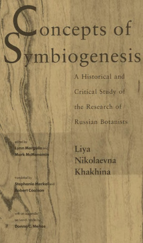 Concepts of Symbiogenesis: A Historical and Critical Study of the Research of Russian Botanists (Bio-Origins Series)