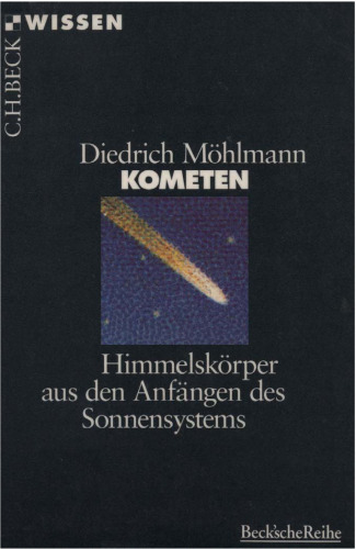 Kometen. Himmelskorper aus den Anfangen des Sonnensystems (Beck Wissen)