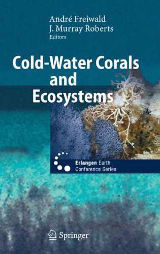 Cold-Water Corals and Ecosystems (Erlangen Earth Conference Series)