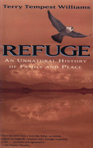 Refuge: An Unnatural History of Family and Place