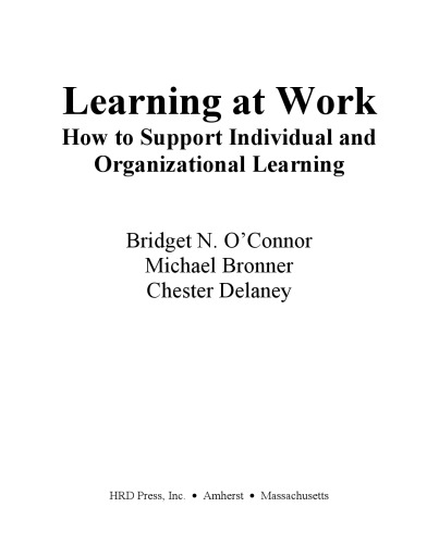 Learning At Work: How to Support Individual and Organizational Learning