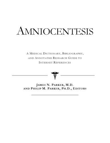 Amniocentesis - A Medical Dictionary, Bibliography, and Annotated Research Guide to Internet References