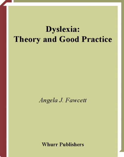 Dyslexia: Theory and Good Practice