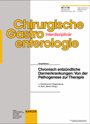 Chirurgische Gastroenterologie - Interdiziplinar - Chronisch Entzundliche Darmerkrankungen - Von der Pathogenese zur Therapie