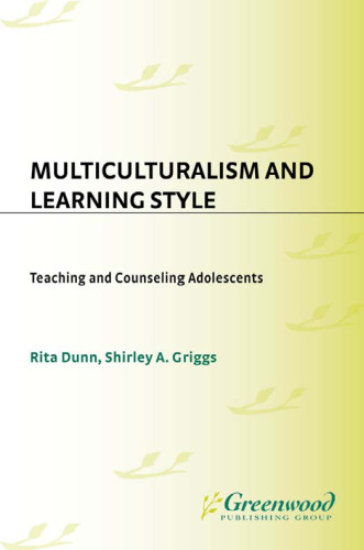 Multiculturalism and Learning Style: Teaching and Counseling Adolescents