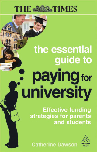 The Essential Guide to Paying for University: Effective Funding Strategies for Parents and Students