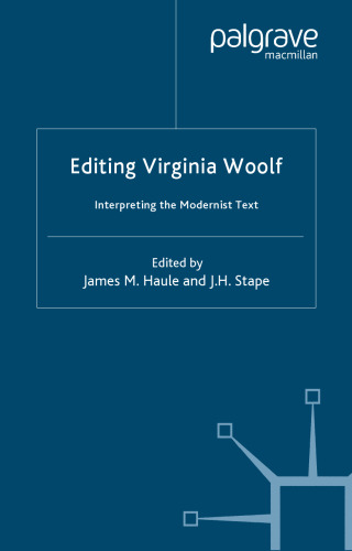 Editing Virginia Woolf: Interpreting the Modernist Text