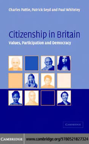 Citizenship in Britain: Values, Participation and Democracy