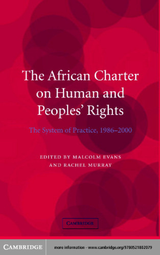 The African Charter on Human and Peoples' Rights: The System in Practice, 1986-2000