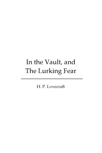 In the Vault, and The Lurking Fear