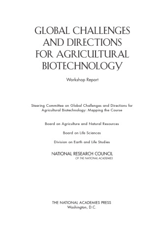 Global Challenges and Directions for Agricultural Biotechnology: Workshop Report