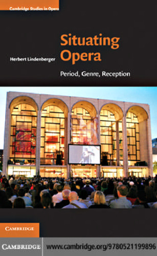 Situating Opera: Period, Genre, Reception