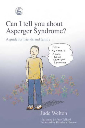 Can I Tell You About Asperger Syndrome?: A Guide for Friends and Family