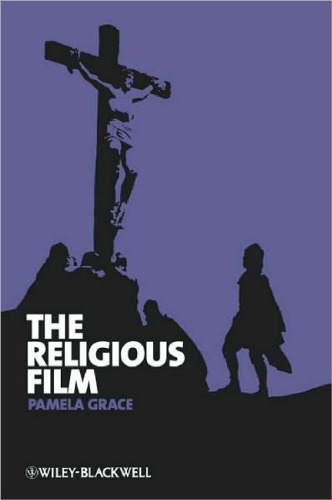 The Religious Film: Christianity and the Hagiopic (New Approaches to Film Genre)