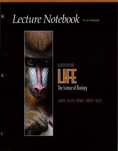 Lecture Notebook for Life - The Science of Biology, Eighth Edition