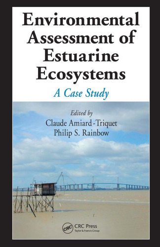 Environmental Assessment of Estuarine Ecosystems: A Case Study (Environmental and Ecological Risk Assessment)