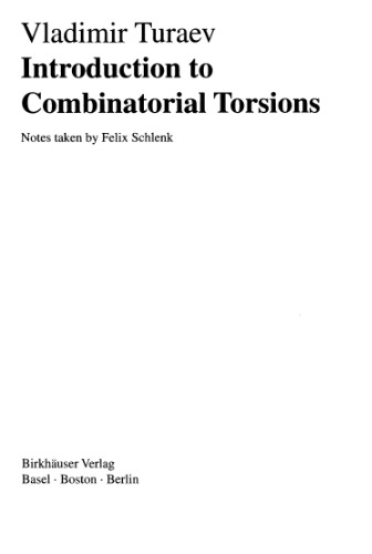 Introduction to Combinatorial Torsions (Lectures in Mathematics Eth Zurich)