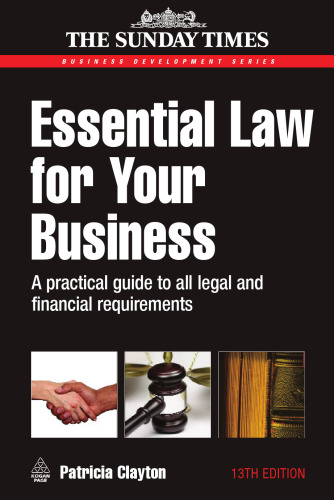 Essential Law for Your Business: A Practical Guide to All Legal and Financial Requirements (Sunday Times Business Developm)