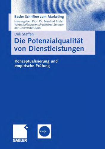 Die Potenzialqualitat von Dienstleistungen: Konzeptualisierung und empirische Prufung