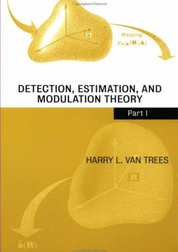 Detection, Estimation, and Modulation Theory, Part I