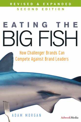 Eating the Big Fish: How Challenger Brands Can Compete Against Brand Leaders