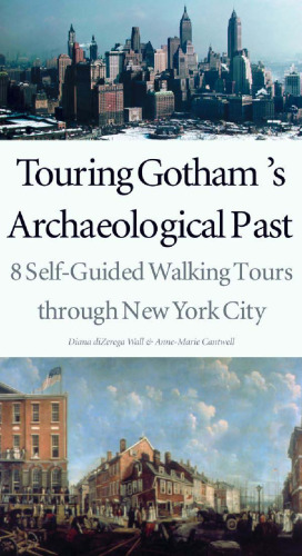 Touring Gotham's Archaeological Past: 8 Self-Guided Walking Tours through New York City