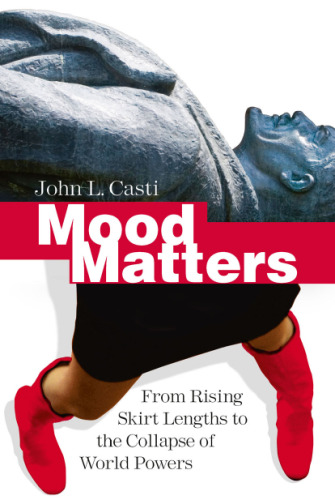 Mood Matters: From Rising Skirt Lengths to the Collapse of World Powers